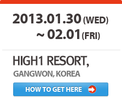 2013.01.30 ~ 02.01 , HIGH1 RESORT, GANGWON, KOREA